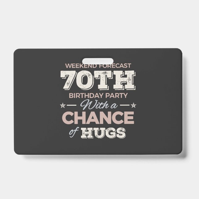 Funny 70th birthday sayings ID badge (Front)