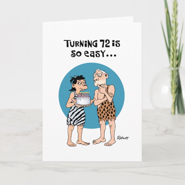 Funny 72nd Birthday Greeting Card (Front)