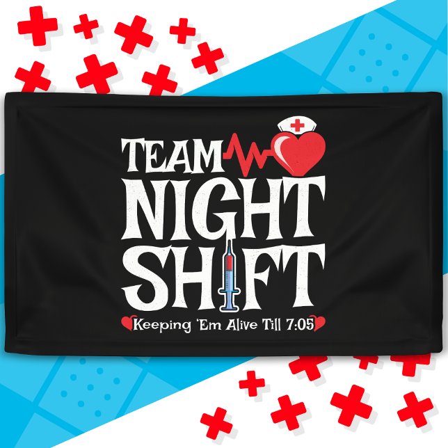 Funny 7:05 Team Night Shift Nurse Appreciation Banner (Creator Uploaded)