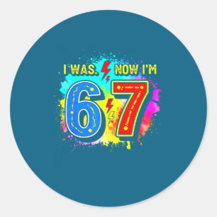 Funny 7 Years Old Birthday I Was 6 Now I'm 7 Meme  Classic Round Sticker