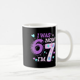 Funny 7th birthday kid i was 6 i'm 7 six 67 meme coffee mug
