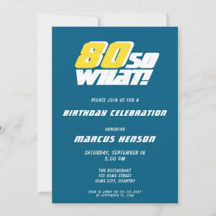 Funny 80 so what Quote Blue 80th Birthday  Invitation