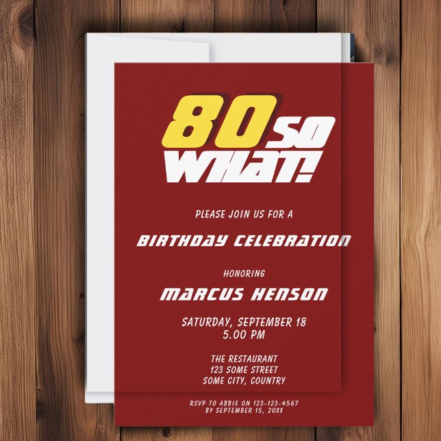 Funny 80 so what Quote Red 80th Birthday  Invitation (Creator Uploaded)