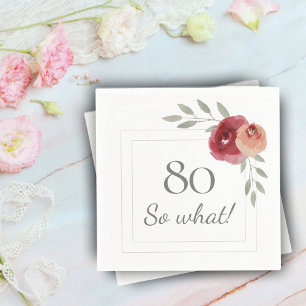 Funny 80 So What Watercolor 80th Birthday Party Napkin