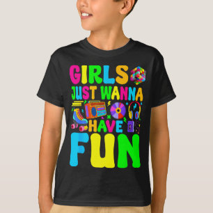 Funny 80's Girls Just W Have Fun 1980s Girl Men Wo T-Shirt