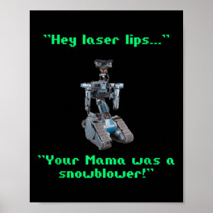 Funny 80s Sarcasm Robotics 5 Johnny Novelty Poster