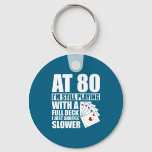 Funny 80th Birthday Ker Player 80 Year Old Key Ring