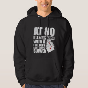 Funny 80th Birthday Poker Player  80 Year Old Hoodie