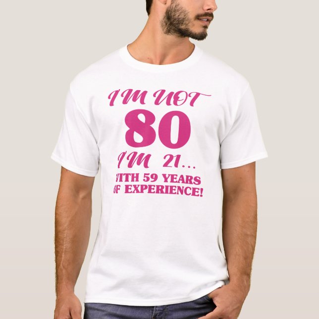 Funny 80th Birthday T-Shirt (Front)
