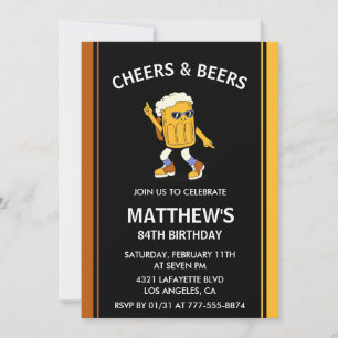 Funny 84th birthday invitations Cheers and Beers