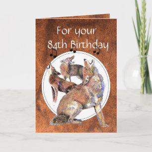 Funny  84th, Eighty Four,  Birthday Howling Coyote Card
