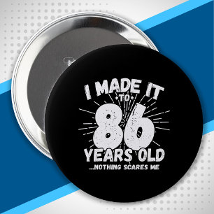 Funny 86th Birthday Quote Sarcastic 86 Year Old 10 Cm Round Badge
