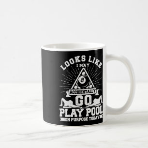 Funny 8 Ball Playing Pool Billiards On Purpose Tod Coffee Mug