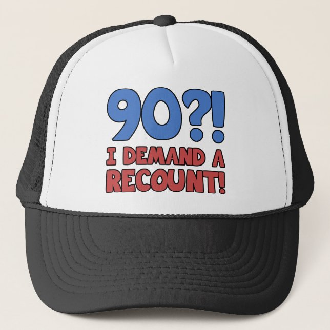 Funny 90th Birthday Gag Gift Trucker Hat (Front)