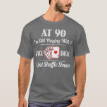 Funny 90th Birthday Gift   90 Year Old Cards  T-Shirt<br><div class="desc">Funny 90th Birthday Gift   90 Year Old Cards  .</div>