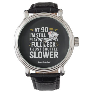 Funny 90th Birthday Gift Cards Full Deck of Laughs Watch