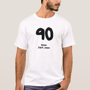 Funny 90th Birthday Gift for a Man or Woman T-Shirt