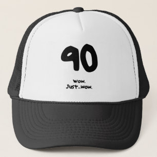 Funny 90th Birthday Gift for a Man or Woman Trucker Hat