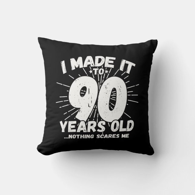 Funny 90th Birthday Quote Sarcastic 90 Year Old Cushion (Front)