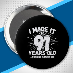 Funny 91st Birthday Quote Sarcastic 91 Year Old 10 Cm Round Badge