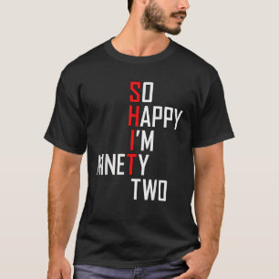Funny 92nd Birthday 92 Years Old Gift Hilarious 19 T-Shirt