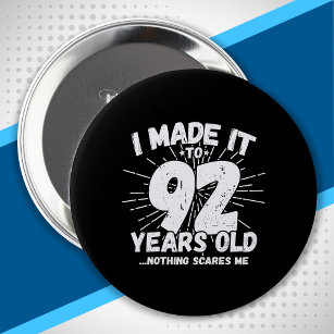 Funny 92nd Birthday Quote Sarcastic 92 Year Old 10 Cm Round Badge
