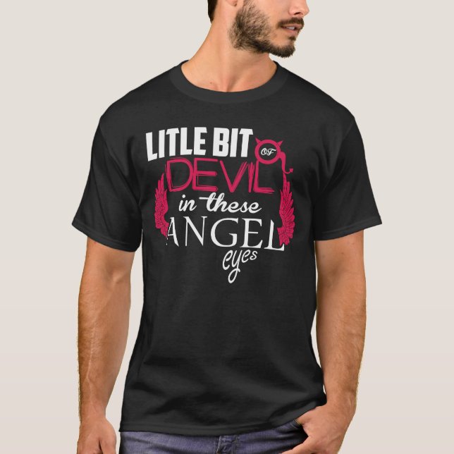 Funny A Little Bit Angel A Little Bit Devil Eyes T-Shirt (Front)