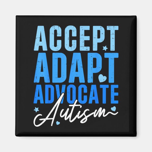 Funny Accept Adapt Advocate Autism Awareness Men Magnet (Front)