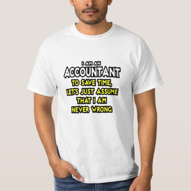 Funny Accountant Gift Ideas T-Shirt (Front)