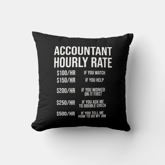 Funny Accountant Hourly Rate Accounting CPA Humor Cushion (Front)