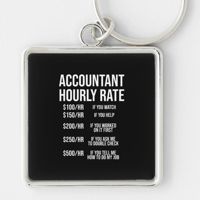 Funny Accountant Hourly Rate Accounting CPA Humor Key Ring (Front)