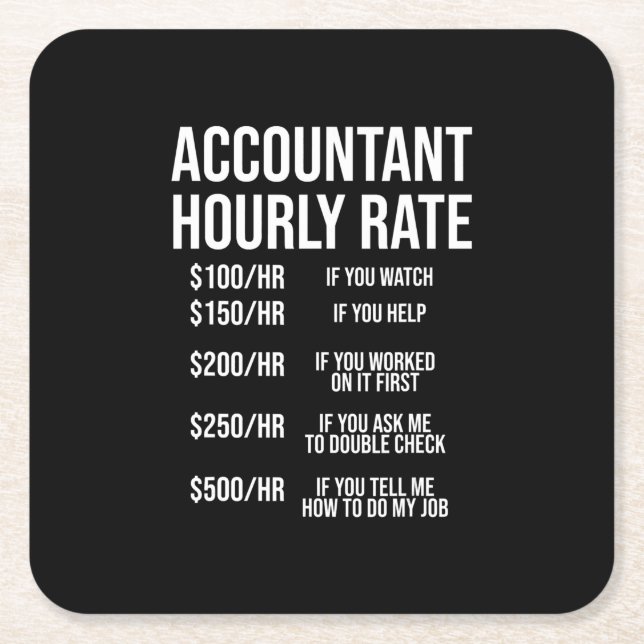 Funny Accountant Hourly Rate Accounting CPA Humor Square Paper Coaster (Front)
