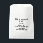 Funny Accountants - Being Accountant is Easy Favour Bags<br><div class="desc">This funny and sarcastic design is perfect for sassy accountants. It features the statement " Being Accountant is easy. It's like riding a bike. Except the bike is on fire. You're on fire. Everything is on fire." It is perfect for CPAs (Certified Public Accountants),  bookkeepers,  and accounting officers.</div>