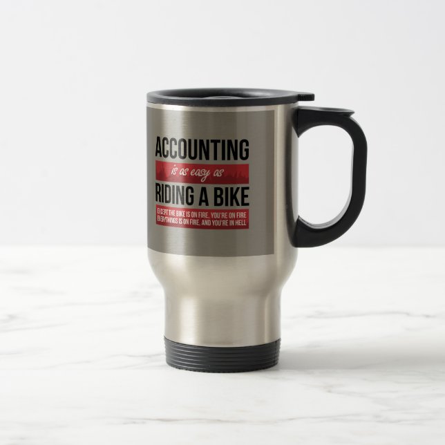 Funny Accounting as Easy as Riding A Bike Travel Mug (Right)