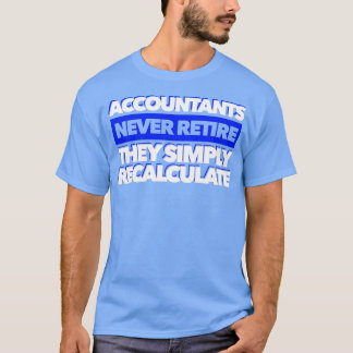Funny Accounting Bookkeeping Actuary Accountant Bo T-Shirt