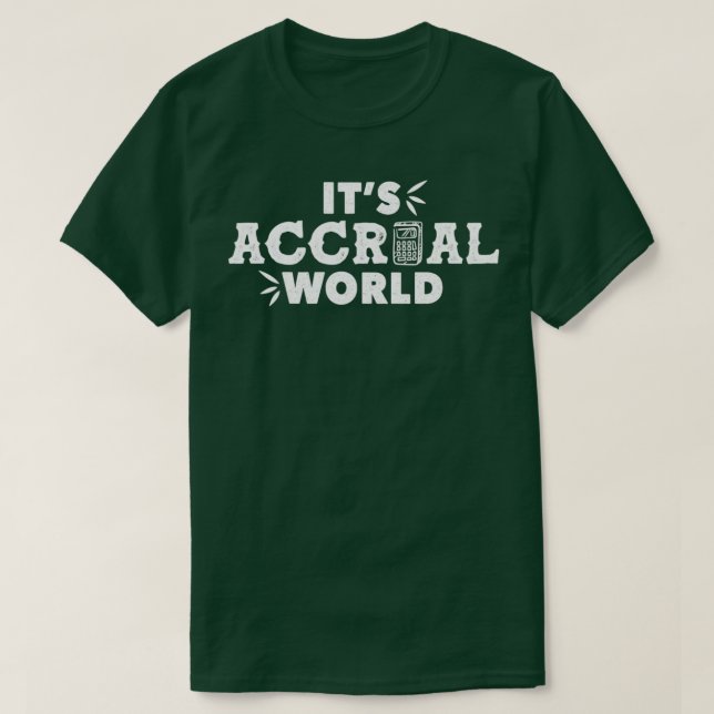 Funny Accounting Bookkeeping Audtitor Itx27S Accru T-Shirt (Design Front)