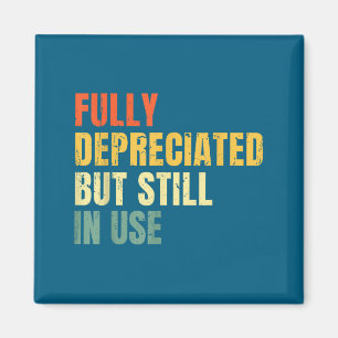 Funny Accounting Retro Fully Depreciated But Still Magnet