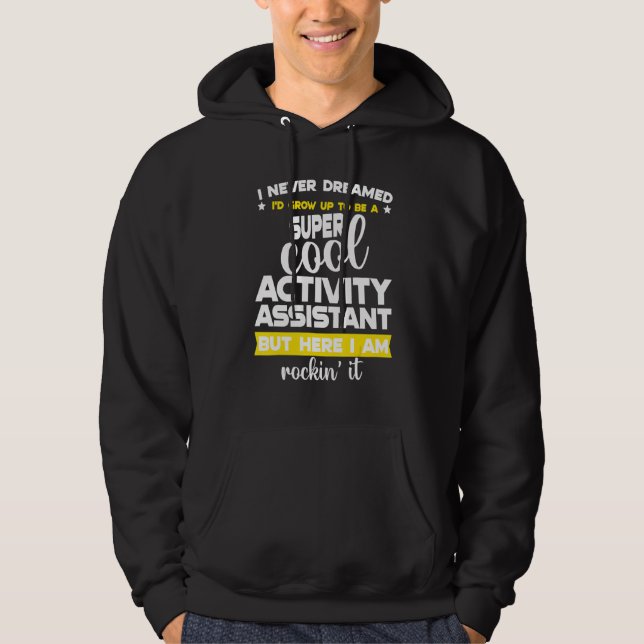 Funny Activity Assistant  Activity Professionals W Hoodie (Front)