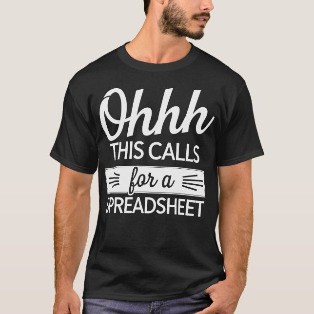 Funny Actuarial Spreadsheet Analyst Quote T-Shirt (Front)