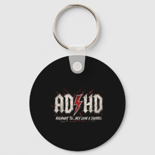 Funny Ad Hd Highway To Hey Look A Squirrel Key Ring
