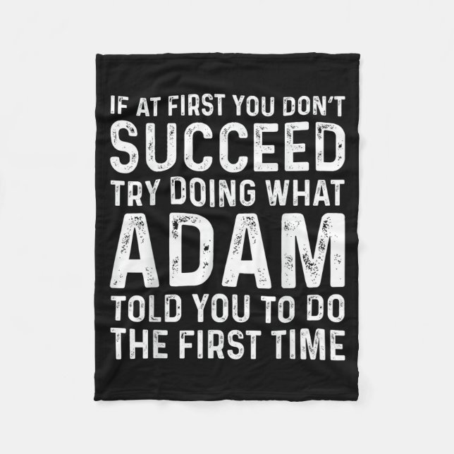 Funny Adam If At First You Don't Succeed Try Doing Fleece Blanket (Front)