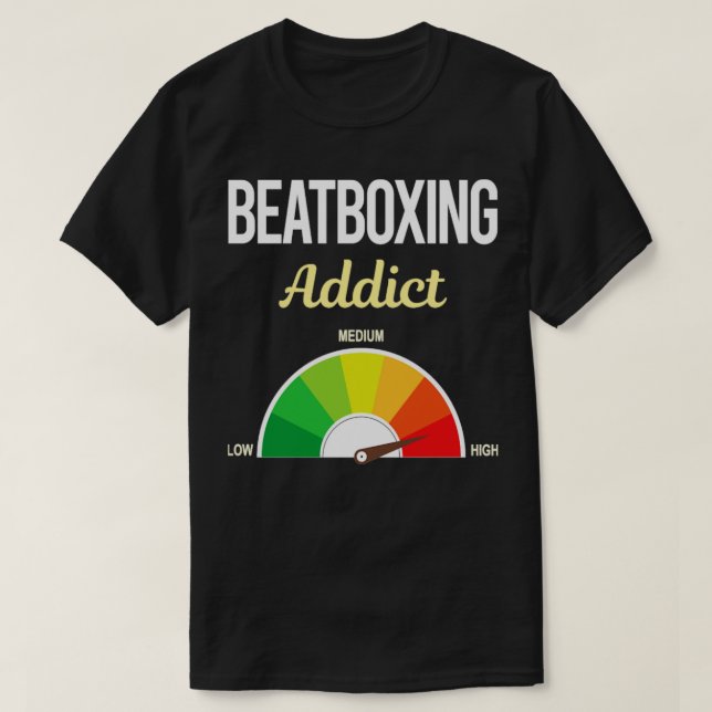 Funny Addict Beat Box Beatboxing Beatbox T-Shirt (Design Front)