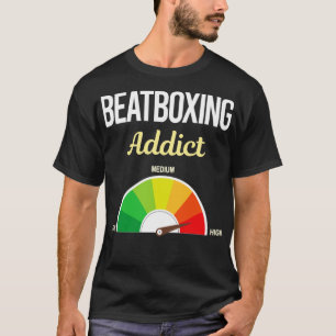 Funny Addict Beat Box Beatboxing Beatbox T-Shirt