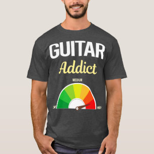 Funny Addict Guitar Guitarist  T-Shirt