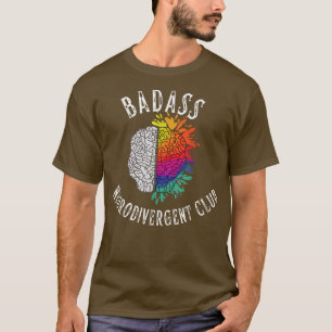 Funny ADHD Badass Neurodivergent Club Aspergers Au T-Shirt