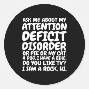 Funny Adhd Quote Ask Me About My Attention Deficit Classic Round Sticker