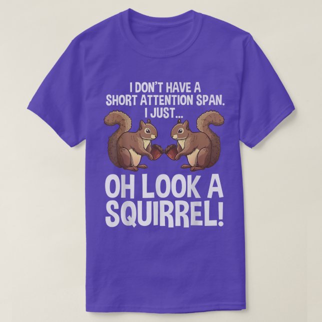 Funny ADHD Squirrel Design For Men Women Chipmunk  T-Shirt (Design Front)