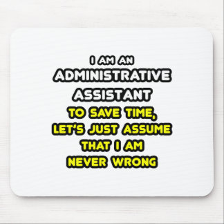 Funny Administrative Assistant T-Shirts Mouse Pad