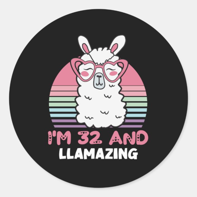 Funny Adorable Llama 32nd Birthday Gift For Women Classic Round Sticker (Front)