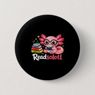 Funny adorable readsolotl book lovers librarian 6 cm round badge